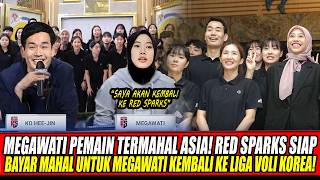 MEGAWATI IS ASIA'S MOST EXPENSIVE PLAYER🔥RED SPARKS ARE READY TO PAY A BIG MONEY FOR MEGAWATI TO ...