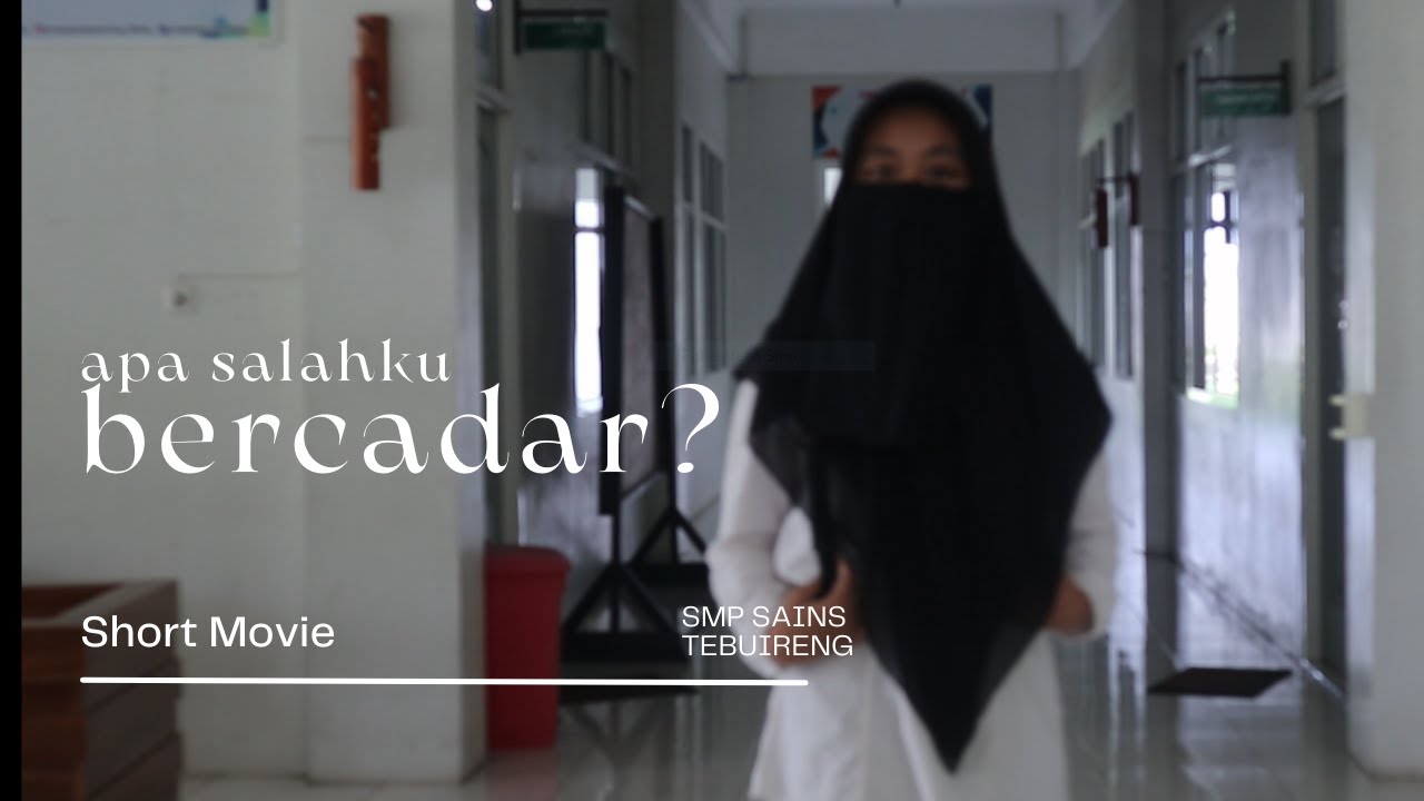 Apa Salahku Bercadar? short movie | HAB KEMENAG 78 | SMP SAINS TEBUIRENG