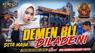 DEMEN BLI DILADENI VOC. DITA MAYA PMJ || PUTRA MEKAR JAYA || LIVE‼️DESA KALIMEKAR GEBANG 03 APR 2026