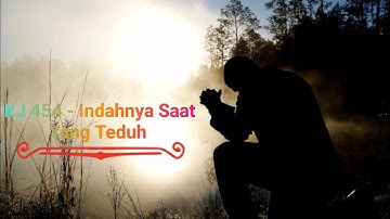KJ - 454 Indahnya Saat Yang Teduh (Sound Original)
