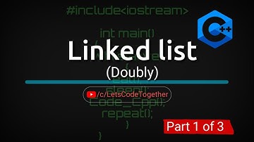 E33: Doubly Linked List (Part 1) |C++ | Let