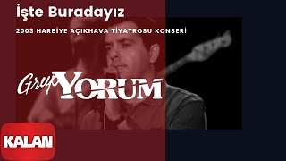 Grup Yorum - İşte Buradayız [ Live Concert © 2003 Kalan Müzik ] Resimi