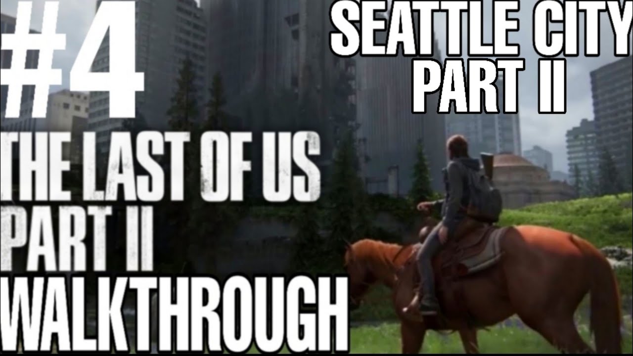 The Last Of Us Part II Gameplay Walkthrough Part 4 Exploring Seattle City Part II YouTube the-last-of-us-part-ii-gameplay-walkthrough-part-4-exploring-seattle-city-part-ii-youtube