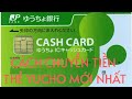 CÁCH CHUYỂN TIỀN THẺ YUCHO MỚI NHẤT- How to transfer money with Yucho Card