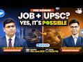 Can You Crack UPSC with a Full-Time Job? Here's the Truth