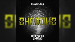 Hollywood Undead & Blasterjaxx - Shadows (Lyrics)