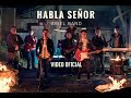 Habla seor  abiel band  oficial