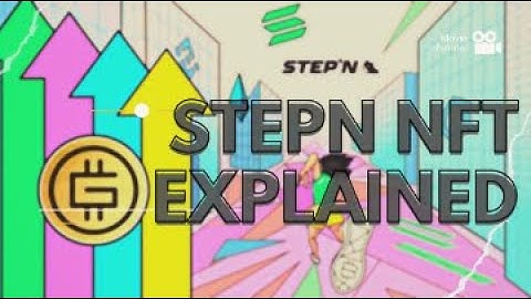 What Is The Stepn NFT Game? Stepn Crypto Game Explained for Beginners