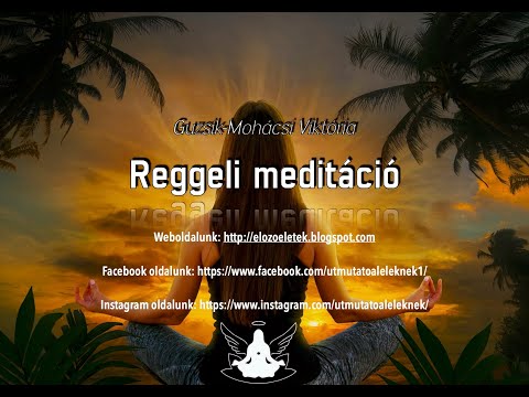 Reggeli meditáció (Guzsik-Mohácsi