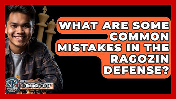 What Are Some Common Mistakes In The Ragozin Defense? - The Board Game Xpert