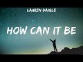 Lauren Daigle - How Can It Be (Lyrics) So Will I, I Can Only Imagine, Back To Life