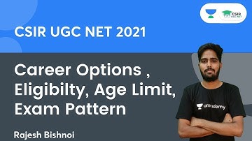 Career Options, Eligibilty, Age Limit, Exam Pattern | CSIR UGC NET 2021 | By Rajesh Bishnoi