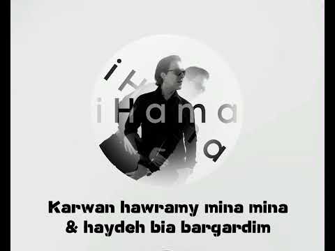 Karwan Hawramy Mina Mina Haydeh Bia Bargardim Remix Mini Mix