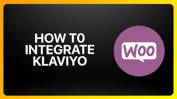 How to Integrate Klaviyo With WooCommerce Tutorial