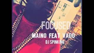 Maino Focused Feat Vado & DJ Spinking HotNewHipHop