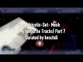 thefricolix-Set:  Mesh (My favourite Tracks) Part 7