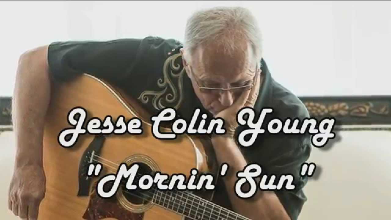 Mornin' Sun - Jesse Colin Young Mornin' Sun - Jesse Colin Young