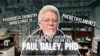 Psychedelic Chemistry Basics, Part 1: Phenethylamines with Paul Daley | The Shulgin Foundation
