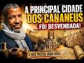 A Principal Cidade dos Cananeus foi Desvendada e você precisa saber disso