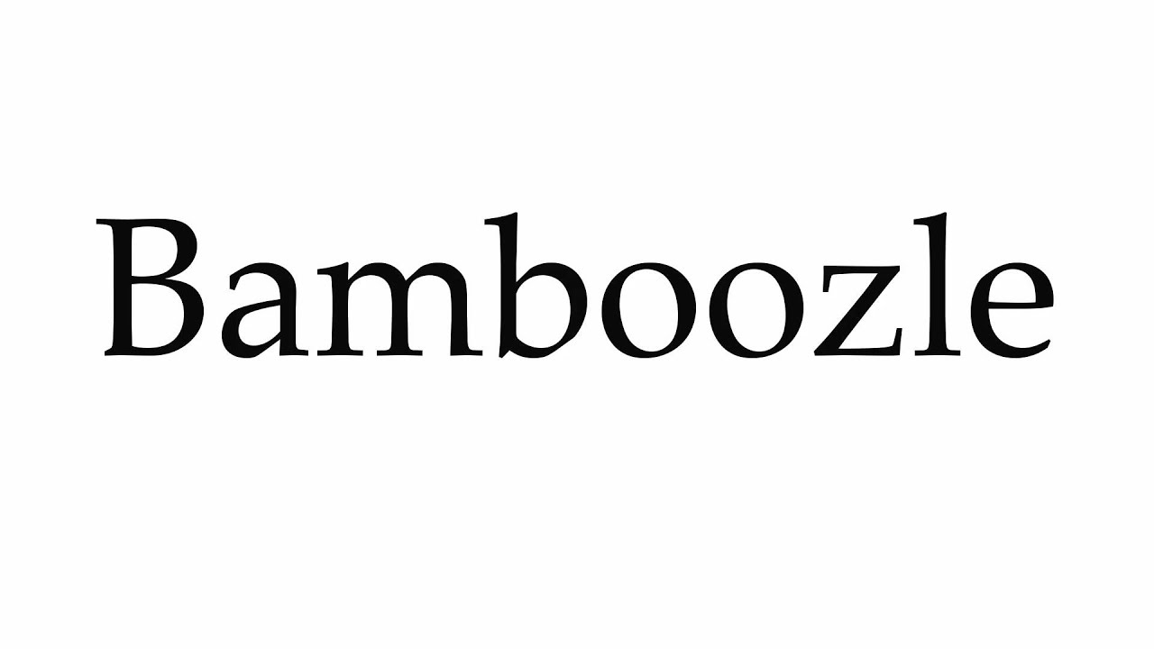 How to Pronounce Bamboozle YouTube