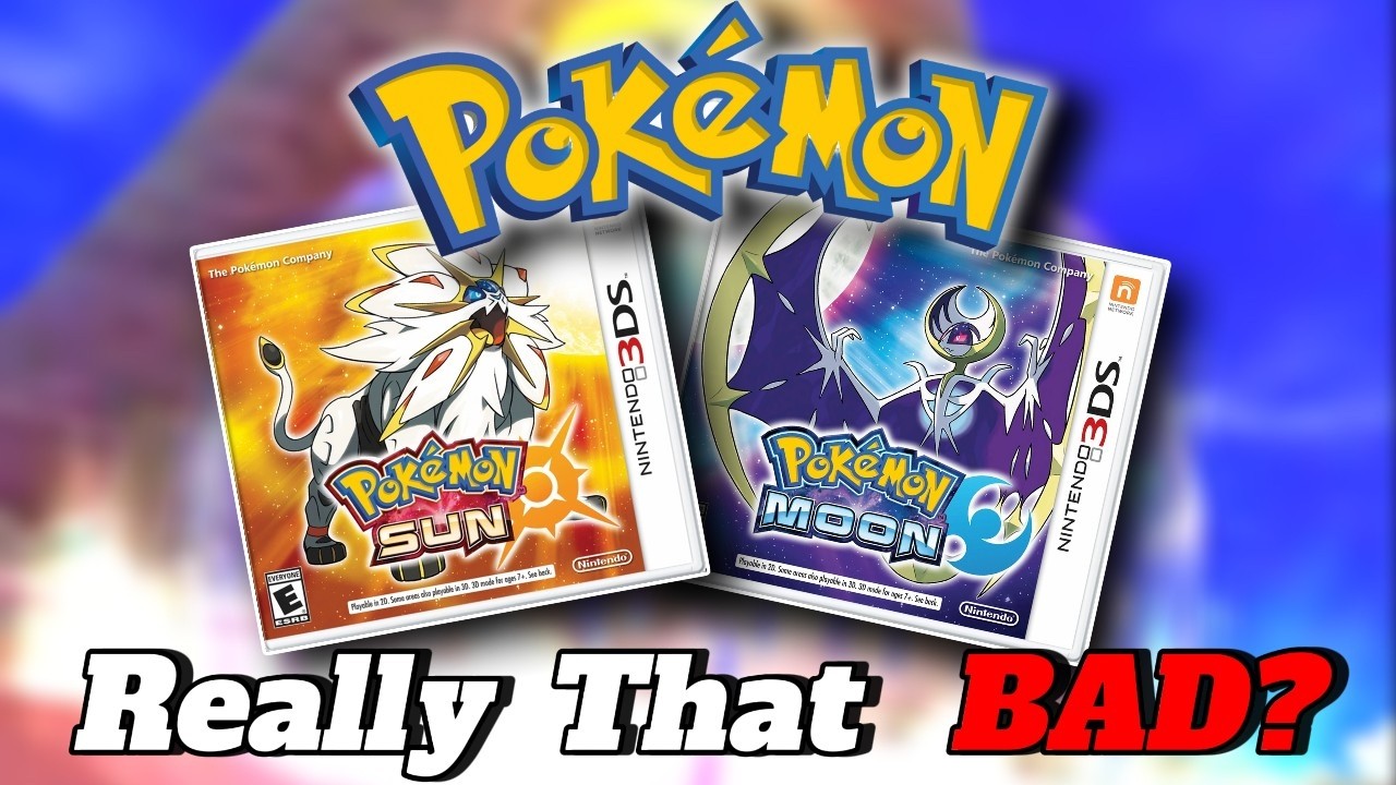 Were Pokemon Sun and Moon Really That BAD? — Transcript