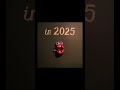 In 2025...