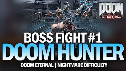 DOOM Eternal - Boss Fight #1: Doom Hunter / Daeg Ranak (Nightmare Difficulty)