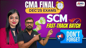 SCM Fast-Track Batch  Announcement📢 For CMA Final Dec