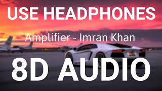 Amplifier | 8D AUDIO | Imran Khan | Bass Boosted | 8d Punjabi Songs chords