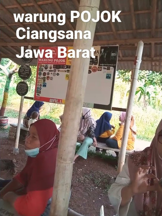 NGADEM di Warung POJOK daerah CIANGSANA Jawa Jawa Barat