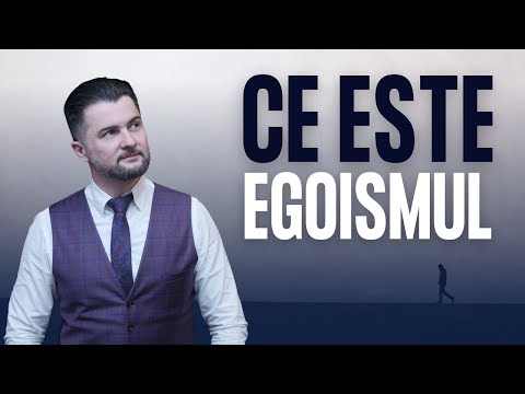 Video: Ce Este Egoismul