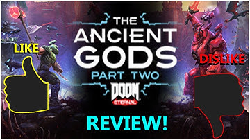 Like Dislike Review: Doom Eternal Ancient Gods Part 2!