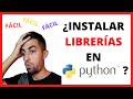 Como INSTALAR LIBRERIAS en PYTHON en 2021 (MUY FACIL) 😍