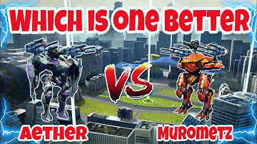 [WR]🔥New Titan Aether VS Murometz Comparison |War Robots|