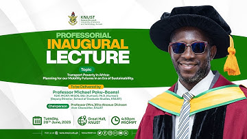 Professorial Inaugural Lecture by Professor Micheal Poku-Boansi