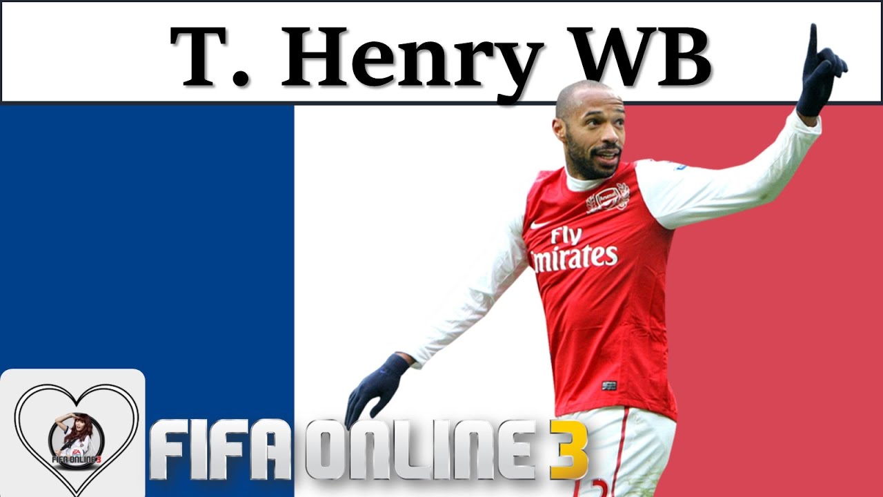 fo3 fifa online 3  Update New  I Love FO3 | Thierry Henry WB Review Fifa Online 3 New Engine 2016: Henry Của Mùa World Best