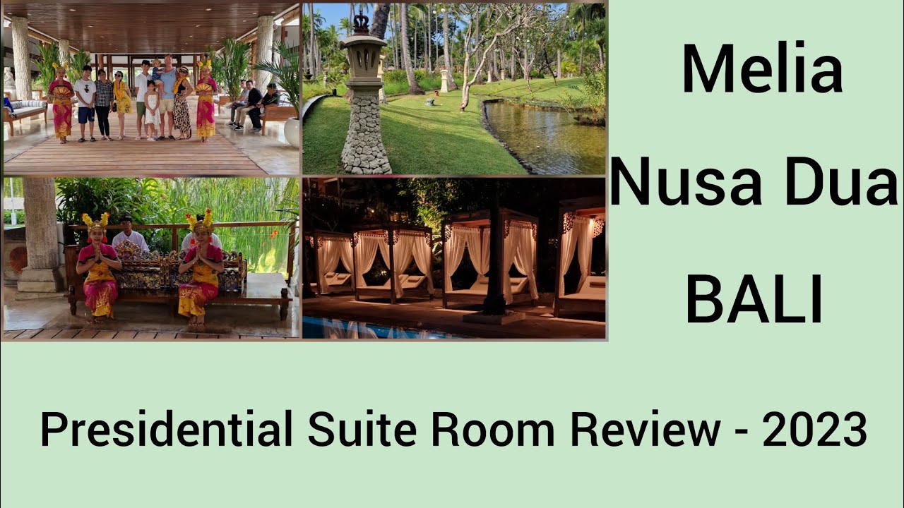 Melia Nusa Dua - Bali | Presidential Suite Room Review | 2023 | The Level | 4K