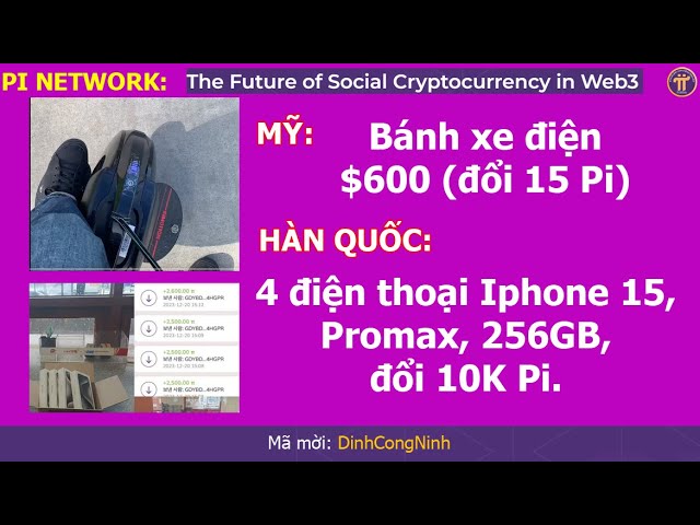 Pi Network: Mỹ: bánh xe điện 600 USD, đổi 15Pi. Hàn Quốc: 4 Iphone 15 Promax, 256GB, 250 Pi