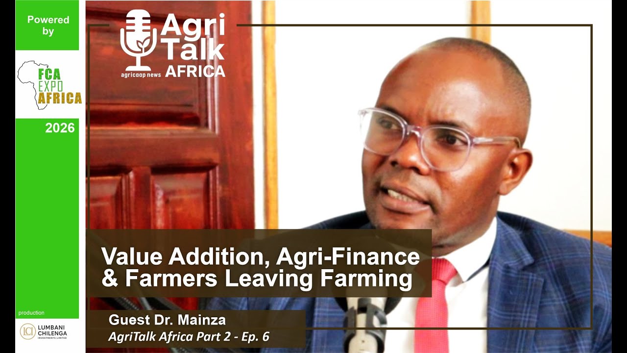 Still from Pt 2 - Ep 6 : Dr. Mainza on Value Addition, Agri-Finance & Farmers Leaving Farming for mining.