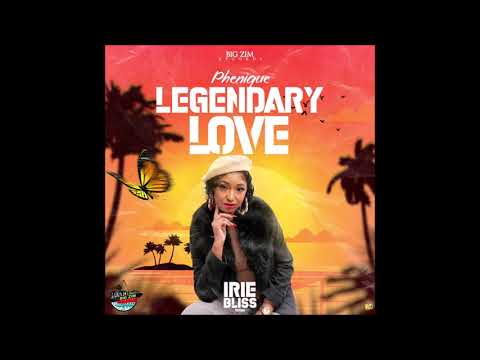 Phenique - Legendary Love (Official Audio) (Irie Bliss Riddim)