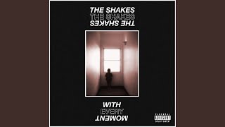 Video thumbnail of "The Shakes - With Every Moment"