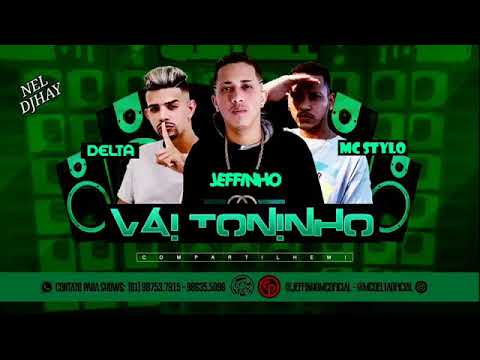 MC DELTA E MC JEFFINHO - VAI TONINHO