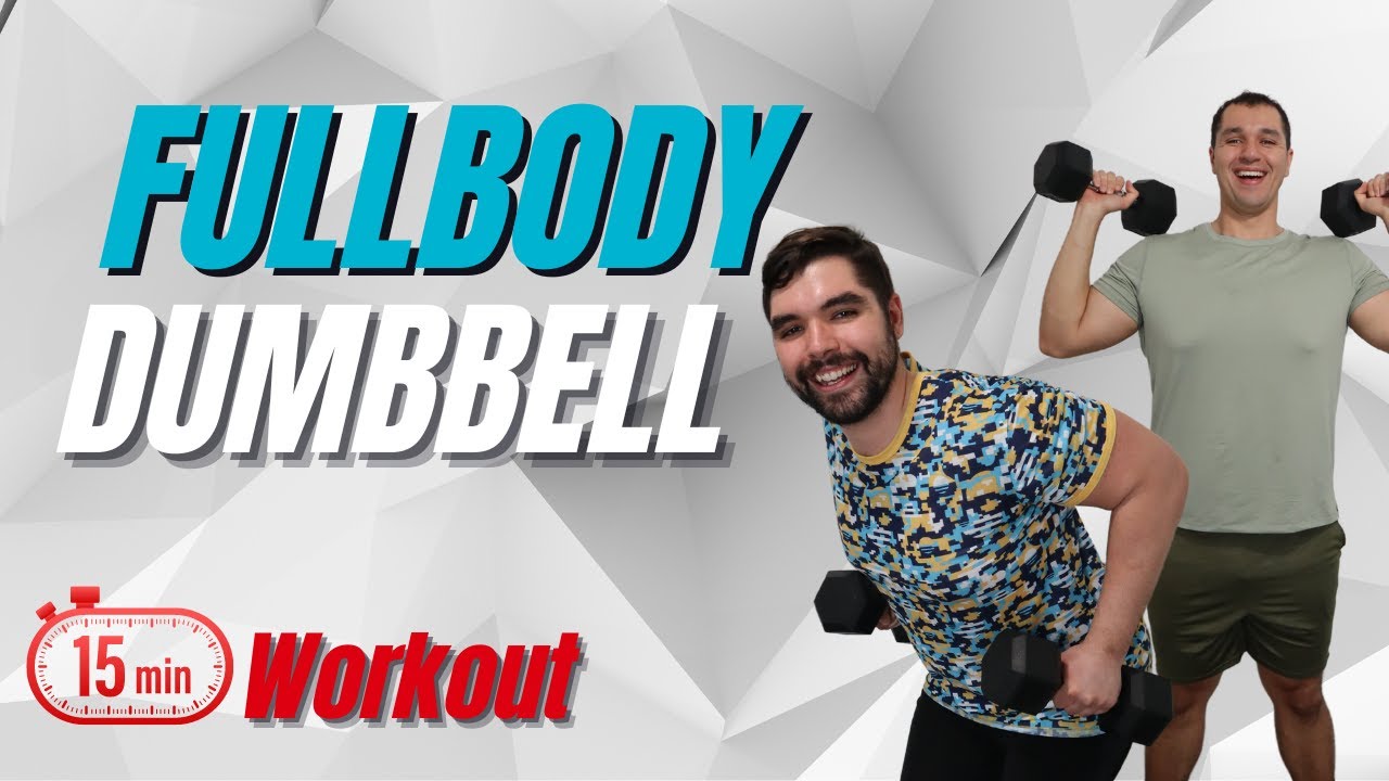 15 Minute Full Body Dumbbell Workout - Build Muscle From HOME - YouTube