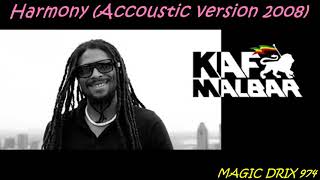 Kaf malbar ( Km David ) - Harmony ( Accoustic version 2008 ) BY MAGIC DRIX 974