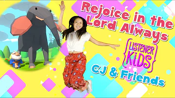 Rejoice in the Lord Always🎉🐘 | CJ and Friends Dance-A-Long | Listener Kids Music