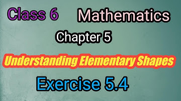 Class 6 maths chapter 5 Understanding Elementary Shapes Exercise 5.4