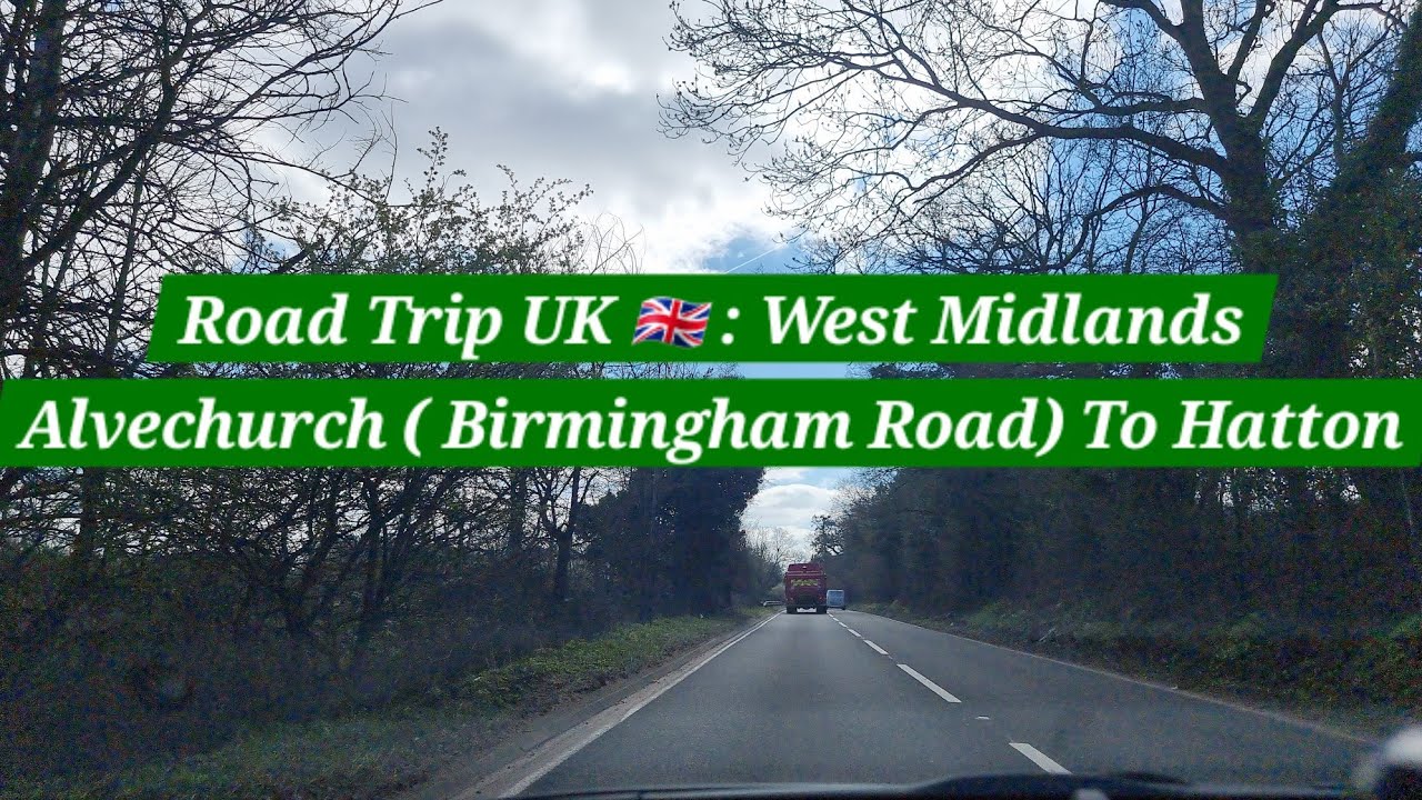 Road Trip UK 🇬🇧 Alvechurch (Birmingham Road) To Hatton Driving In