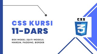 CSS kurs | 11. Box model (Quti modeli). Margin, Padding, Border