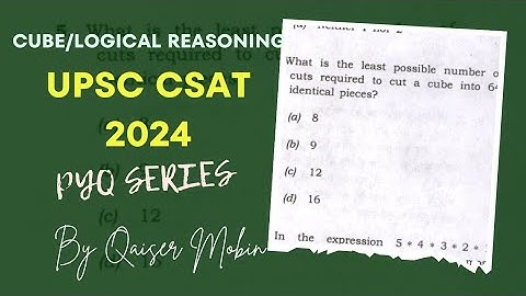 What is the least possible number of cuts.. | Cube | Logical Reasoning | UPSC CSAT PYQ SERIES 2024