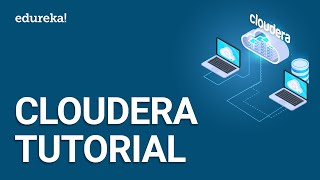 Cloudera Tutorial | Cloudera Manager Quickstart VM | Cloudera Hadoop Training | Edureka